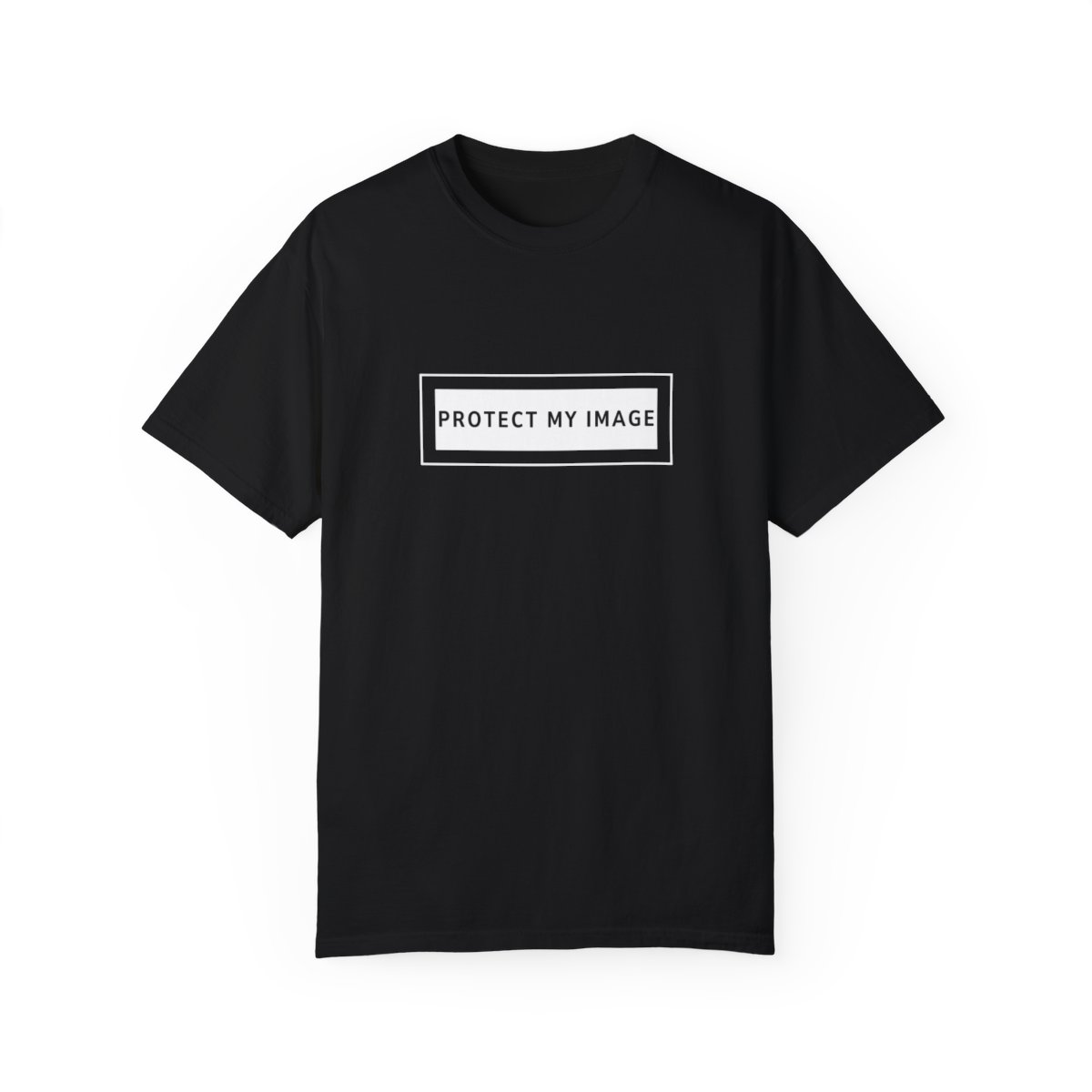 Protect My Image White Letters Garment-Dyed T-shirt
